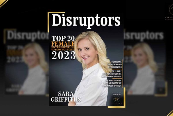 Sara Griffiths Disruptors Article Top 20 Female Entrepreneurs 2023 Montage 1920x1080